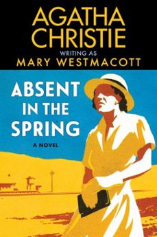 absent in the spring (ebook)-agatha christie-mary westmacott-9780063452688