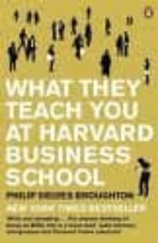 what they teach you at harvard business school: my two years insi de the cauldron of capitalism-philip delves broughton-9780141046488