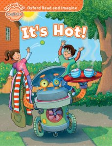 oxford read and imagine: beginner: it s hot-9780194709088