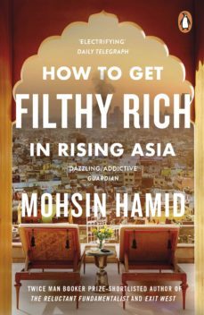 how to get filthy rich in rising asia (ebook)-mohsin hamid-9780241144688