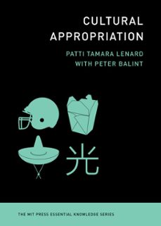 cultural appropriation (ebook)-peter balint-patti t. lenard-9780262052788