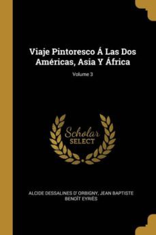 viaje pintoresco a las dos americas, asia y africa; volume 3-9780270971088