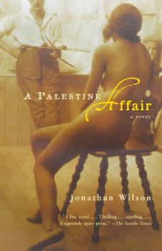 a palestine affair (ebook)-jonathan wilson-9780307424488