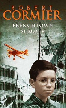 frenchtown summer (ebook)-robert cormier-9780307556288
