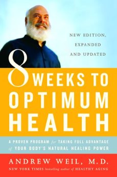 8 weeks to optimum health (ebook)-andrew weil-9780307834188