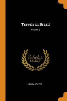 travels in brazil; volume 2-9780341846888