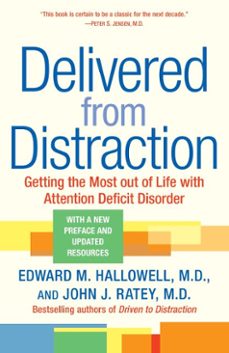 delivered from distraction (ebook)-edward m. hallowell-john j. ratey-9780345490988