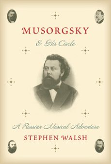 musorgsky and his circle (ebook)-stephen walsh-9780385350488