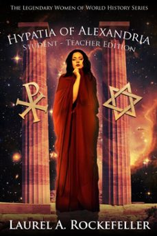 hypatia of alexandria: student - teacher edition-laurel a. rockefeller-9780463642788