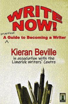 write now - a practical guide to becoming a writer (ebook)-kieran beville-9780463882788