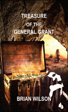 treasure of the general grant (ebook)-brian wilson-9780473543488