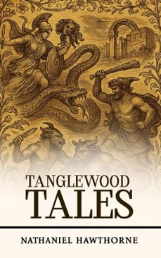 tanglewood tales (ebook)-nathaniel hawthorne-9780553914788