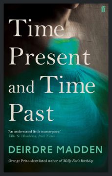 time present and time past (ebook)-deirdre madden-9780571290888