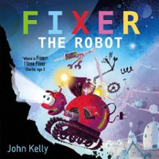 fixer the robot (ebook)-john kelly-9780571336388