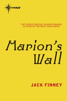 marion's wall (ebook)-jack finney-9780575093188