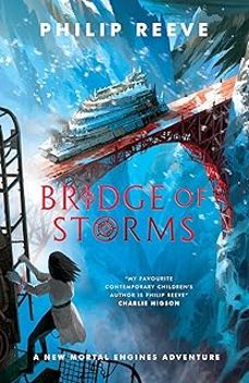 bridge of storms-philip reeve-9780702335488