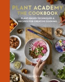 plant academy: the cookbook-lauren lovatt-9780711290488