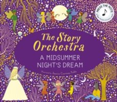 the story orchestra: shakespeares a midsummer nights dream-jessica courtney tickle-9780711297388