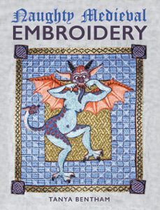 naughty medieval embroidery (ebook)-tanya bentham-9780719843488