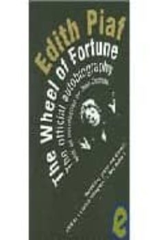 the wheel of fortune: the official autobiography of edith piaf-edith piaf-9780720612288