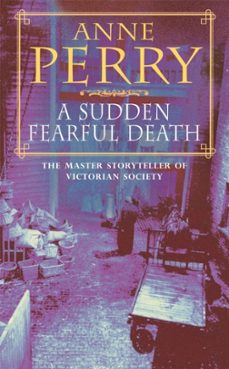 a sudden fearful death (william monk mystery, book 4)-anne perry-9780747242888