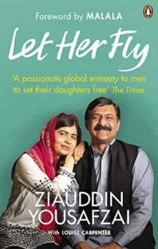 let her fly: a father s journey and the fight for equality-ziauddin yousafzai-9780753552988