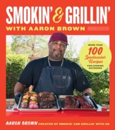 smokin and grillin with aaron brown-aaron brown-9780760389188