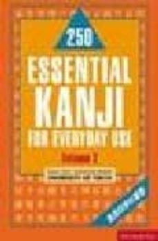 250 essential kanji for everyday use: (vol. 2)-junko ishida-akiyo nishino-yoshiko yamamoto-9780804836388