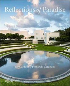 reflections of paradise the gardens of fernando caruncho-9780847868988