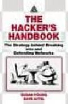 the hacker s handbook: the strategy behind breaking into a defend ing networks-9780849308888