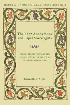 the "1007 anonymous" and papal sovereignty-kenneth r. stow-9780878201488