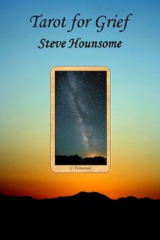 tarot for grief (ebook)-steve hounsome-9781005106188