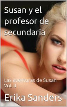 susan y el profesor de secundaria. las aventuras de susan vol. 4 (ebook)-erika sanders-9781005879488