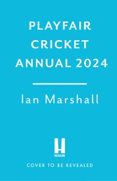 playfair cricket annual 2024 (ebook)-ian marshall-9781035411788