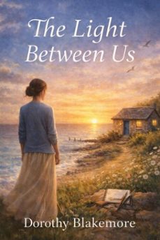 the light between us (ebook)-dorothy blakemore-9781067634988