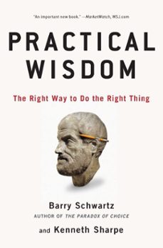 practical wisdom (ebook)-barry schwartz-kenneth sharpe-9781101475188