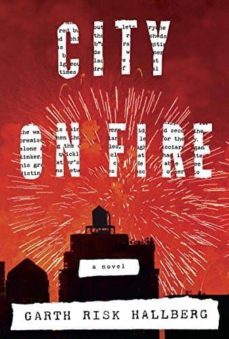 city on fire-garth risk hallberg-9781101946688