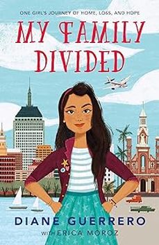 my family divided: one girl s journey of home, loss, and hope-diane guerrero-9781250308788