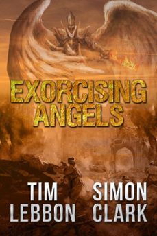exorcising angels (ebook)-tim lebbon-simon clark-9781370975488
