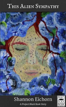 this alien sympathy-shannon eichorn-9781386427988
