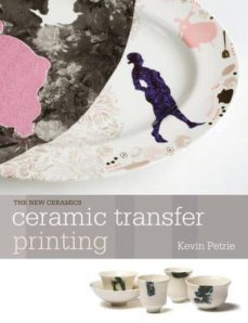 ceramic transfer printing-kevin petrie-9781408113288