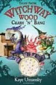 witchway wood: crashnbang-kaye umansky-9781408801888