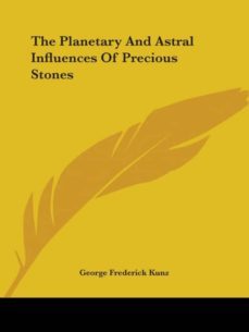 the planetary and astral influences of precious stones-9781425361488