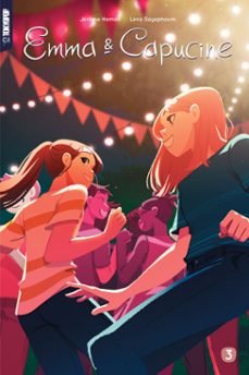 emma &amp; capucine, volume 3 (ebook)-jerome hamon-lena sayaphoum-9781427885388