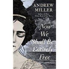 now we shall be entirely free-andrew miller-9781444784688