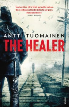 the healer (ebook)-antti tuomainen-9781446485088