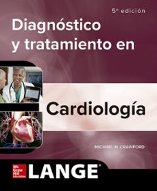 diagnostico y tratamiento en cardiologia 5ª edicion-michael crawford-9781456266288