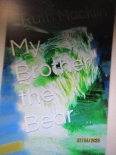 my brother the bear (ebook)-ruth lorraine macklin-9781458015488