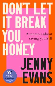 don't let it break you, honey (ebook)-jenny evans-9781472148988