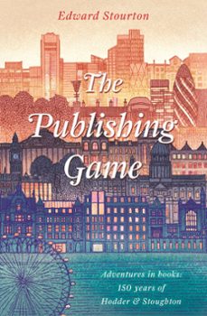 the publishing game (ebook)-edward stourton-9781473671188